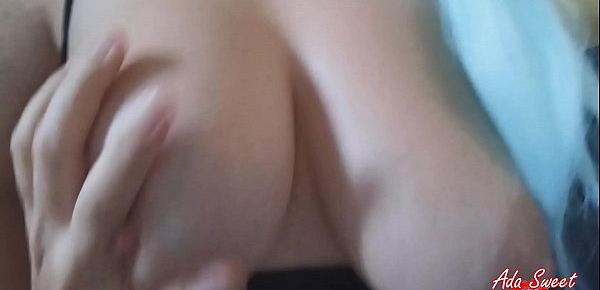  Chubby teen with perfect big tits loves cum in her pussy